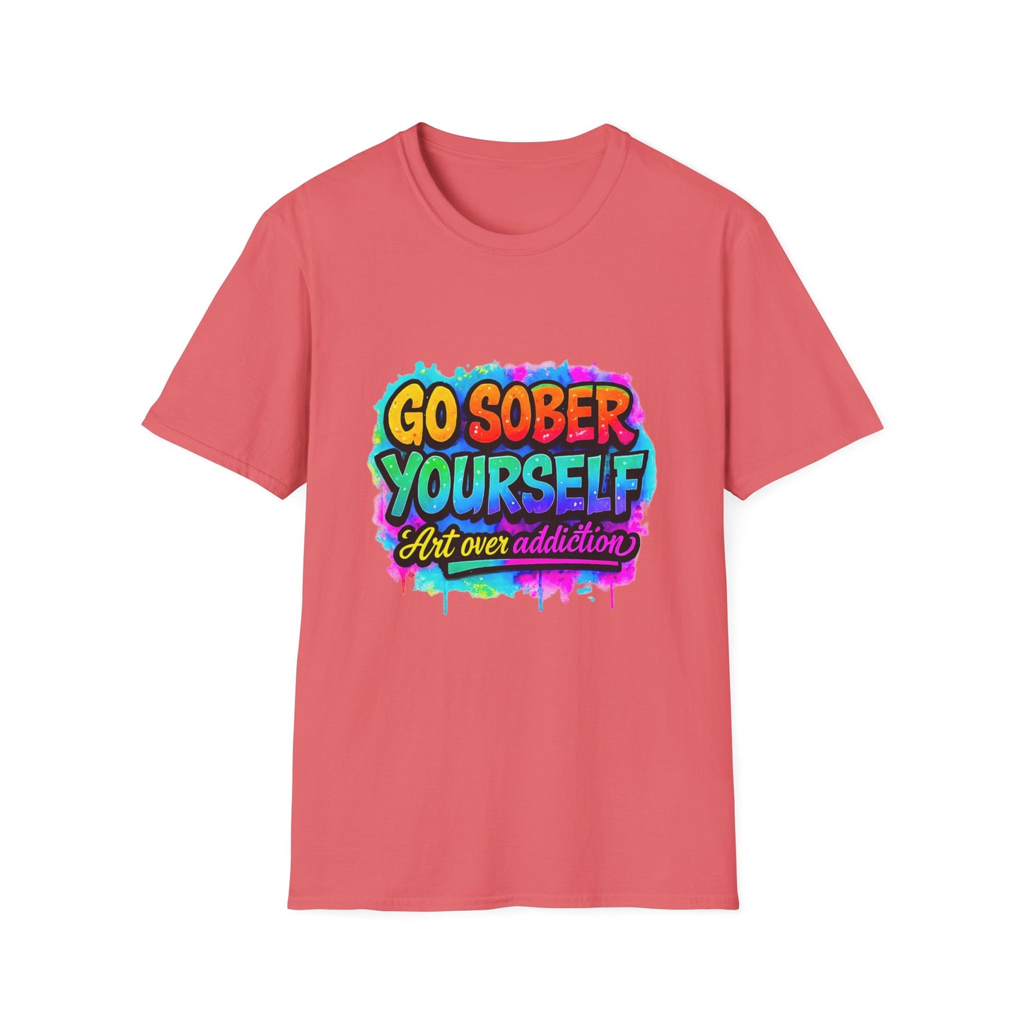 Go Sober Yourself Tee ("Art over addiction")