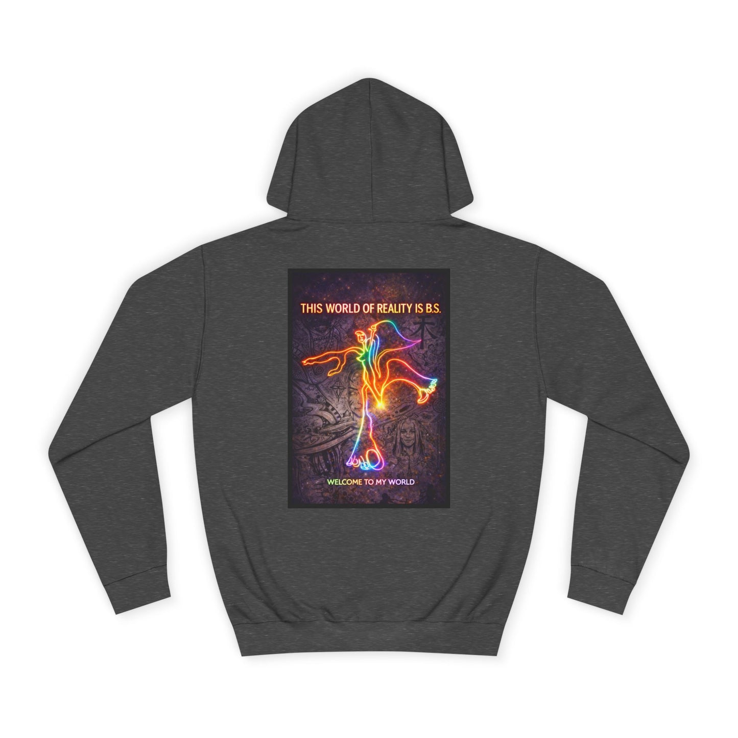 "This World of Reality is BS" Hoodie