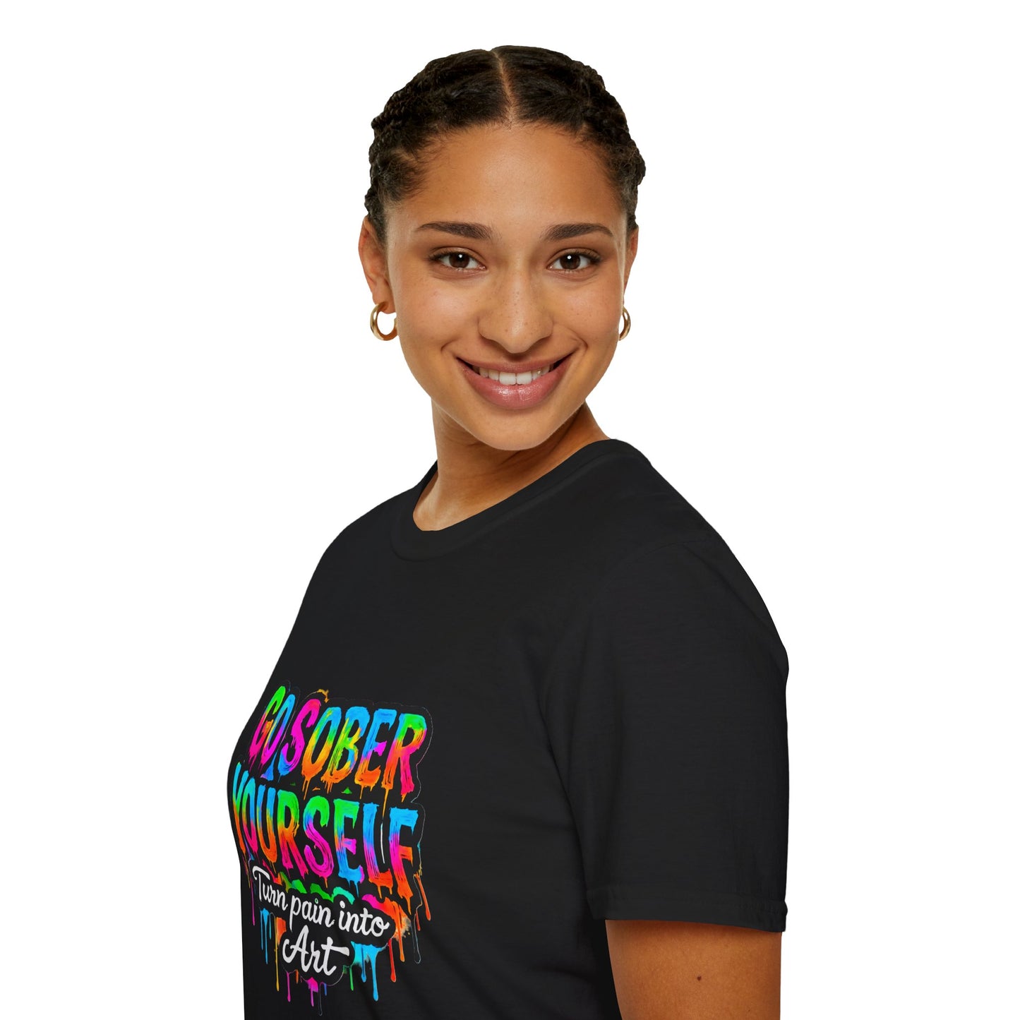 Go Sober Yourself Tee "Turn Pain Into Art"