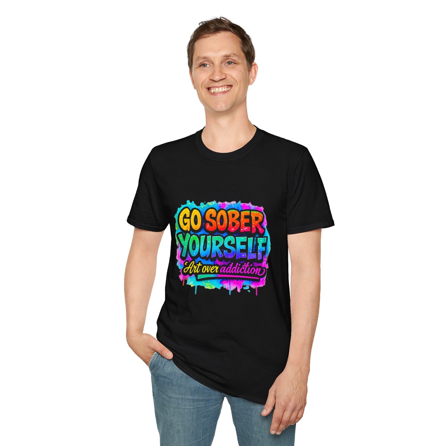 Go Sober Yourself Tee ("Art over addiction")