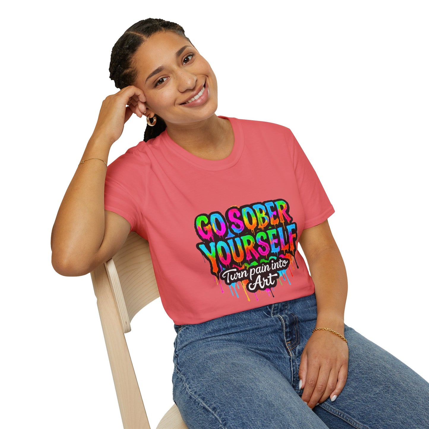 Go Sober Yourself Tee "Turn Pain Into Art"