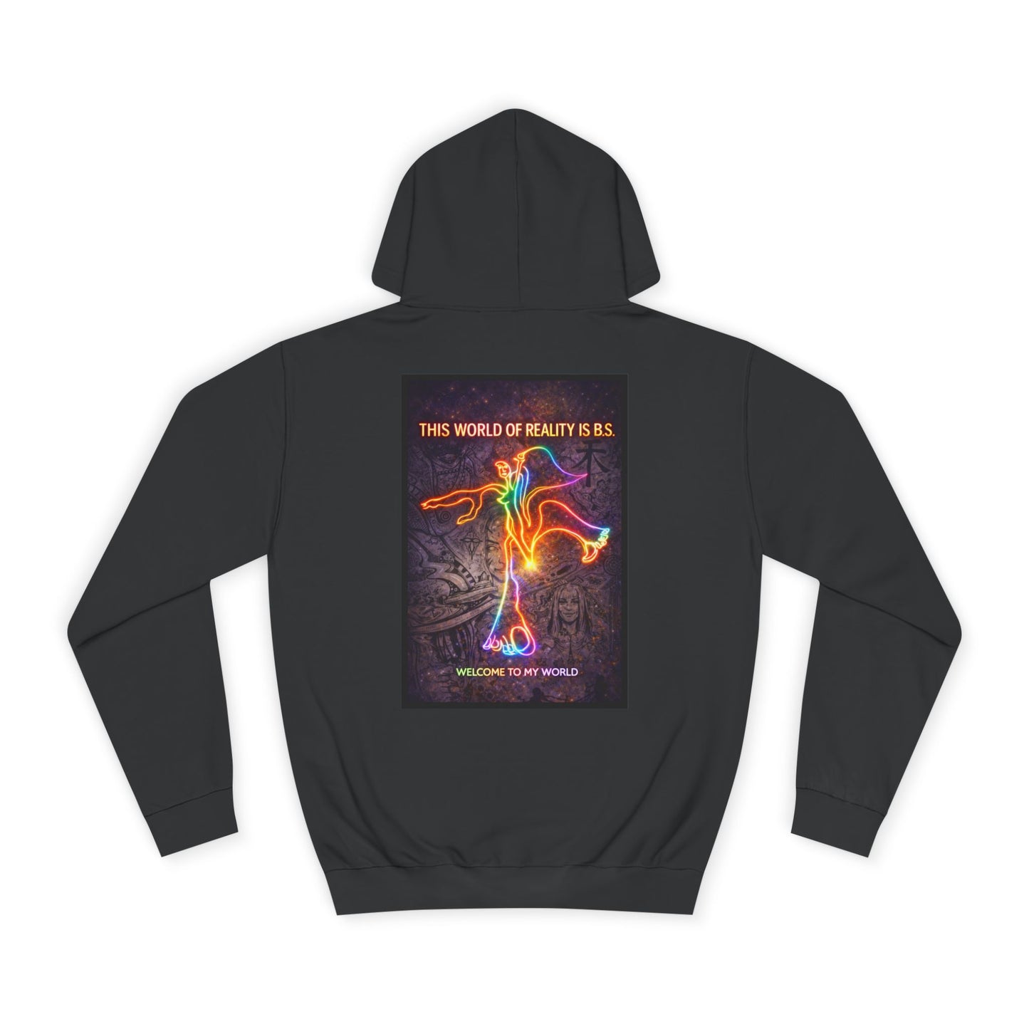 "This World of Reality is BS" Hoodie