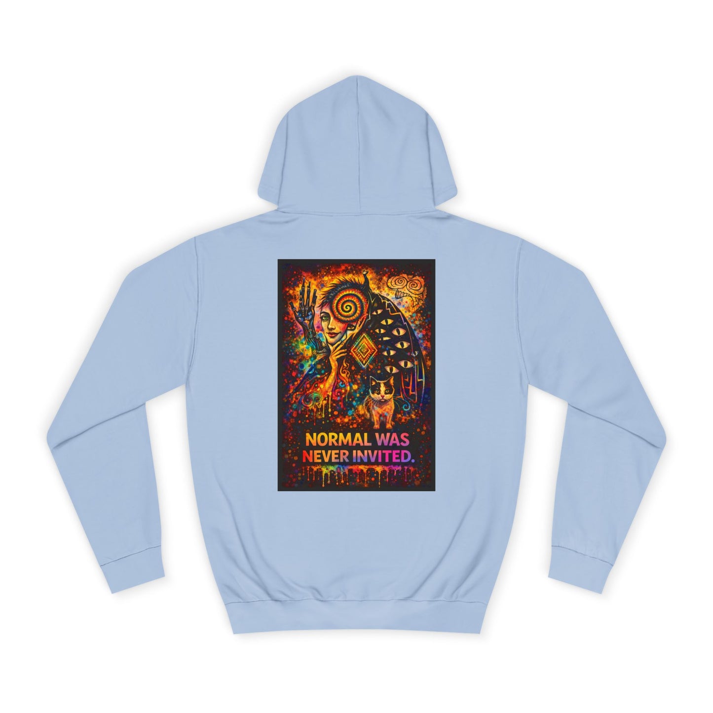 "Normal Was Never Invited" Hoodie