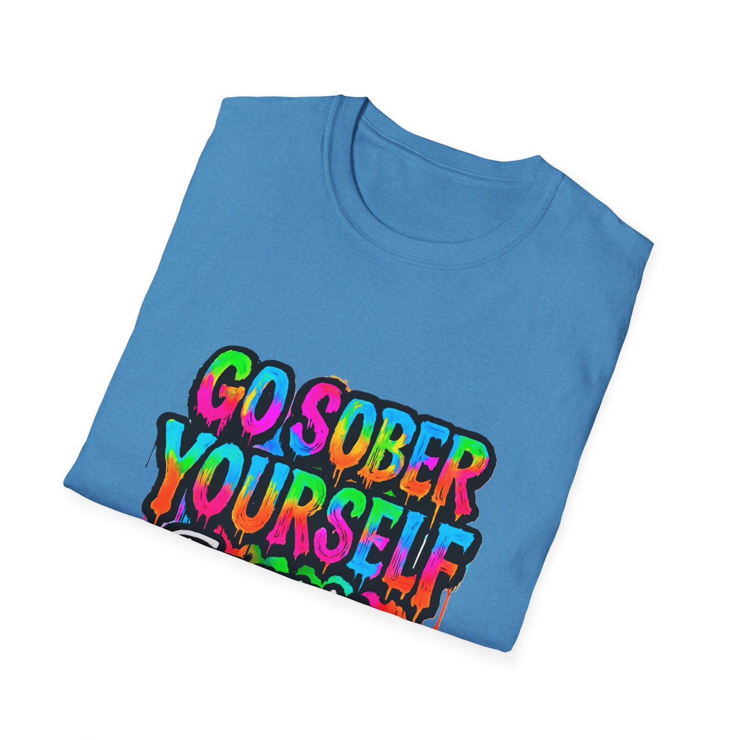 Go Sober Yourself Tee "Turn Pain Into Art"