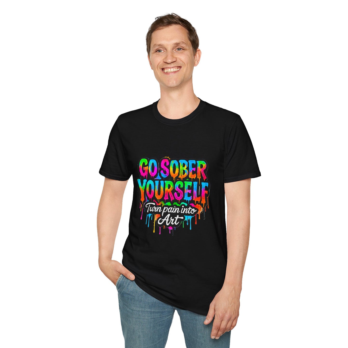 Go Sober Yourself Tee "Turn Pain Into Art"