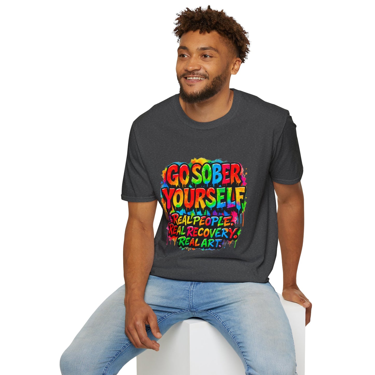 Go Sober Yourself Tee "Real People, Real Recovery, Real Art"