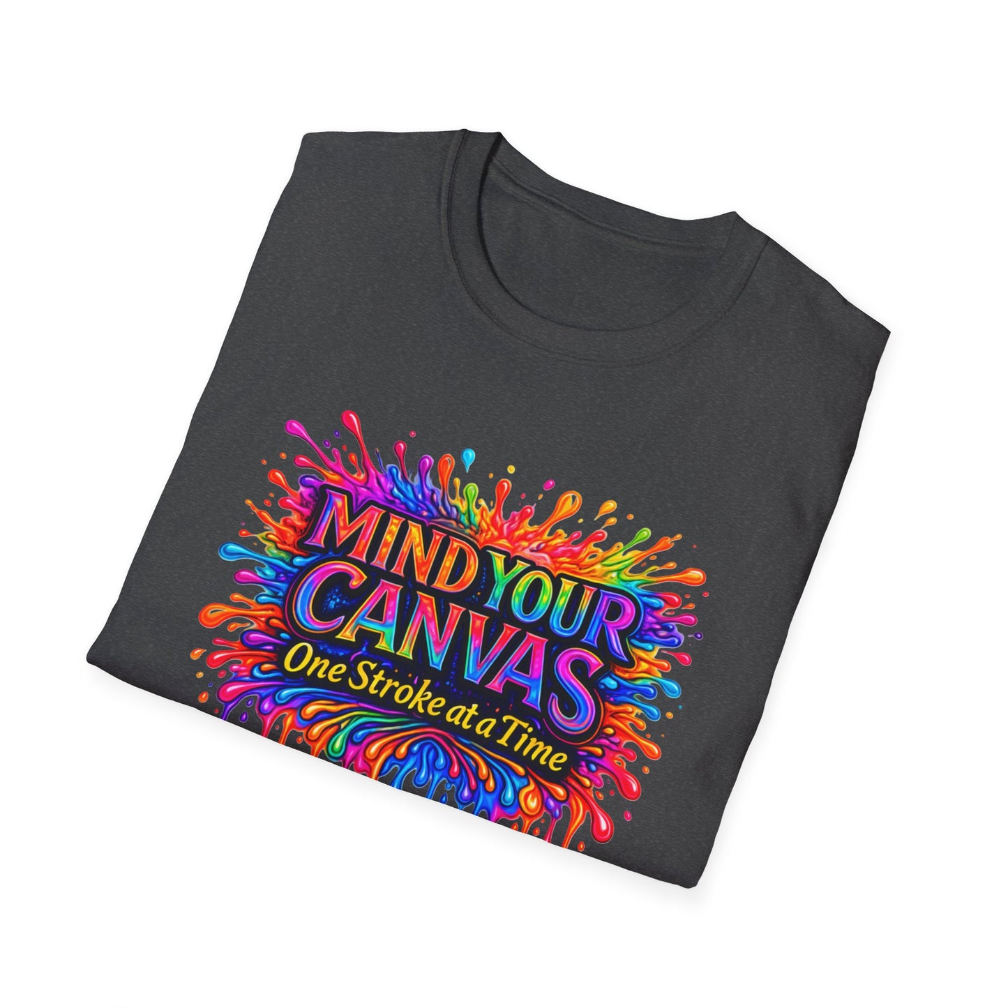 Mind Your Canvas Tee "One Stroke at a Time”