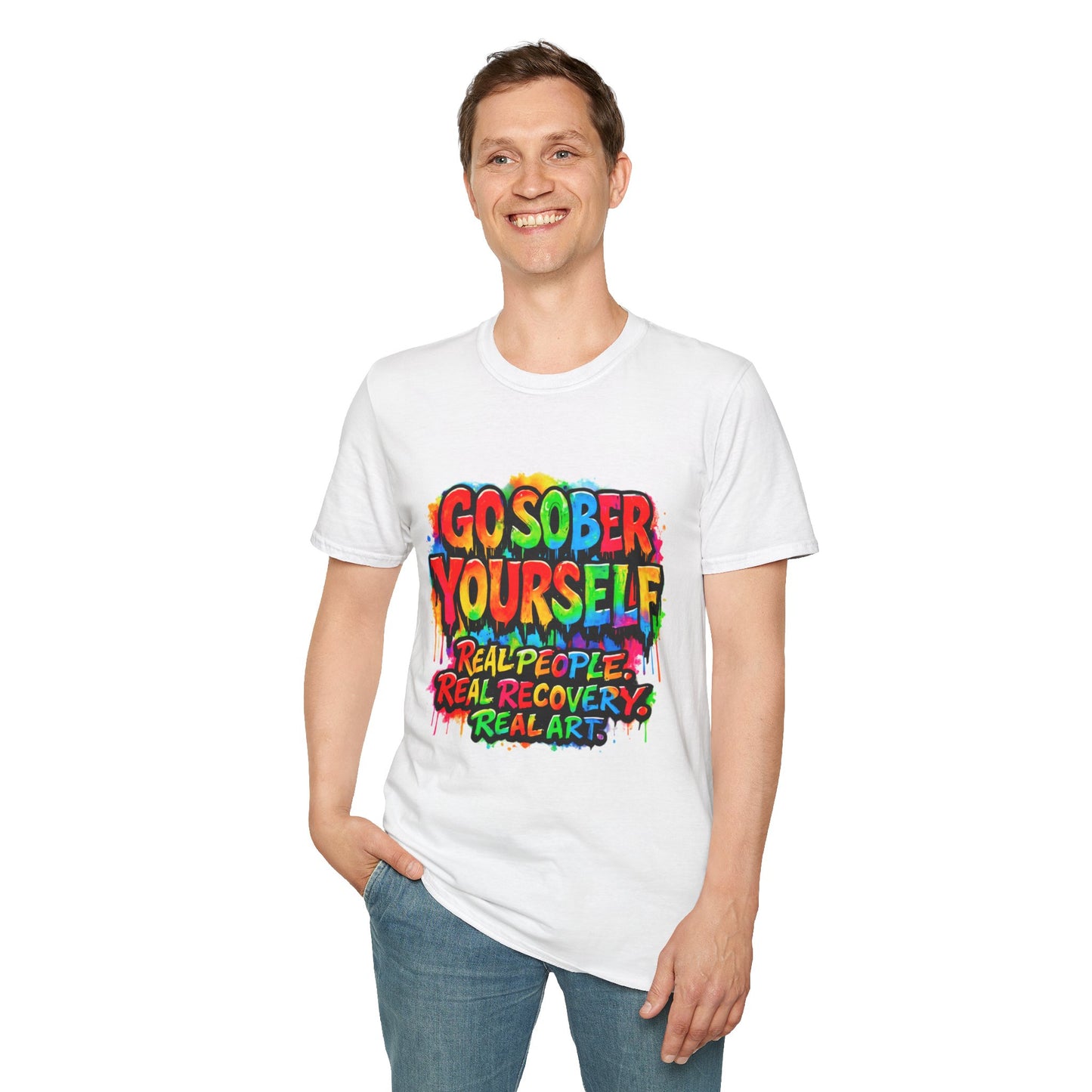 Go Sober Yourself Tee "Real People, Real Recovery, Real Art"