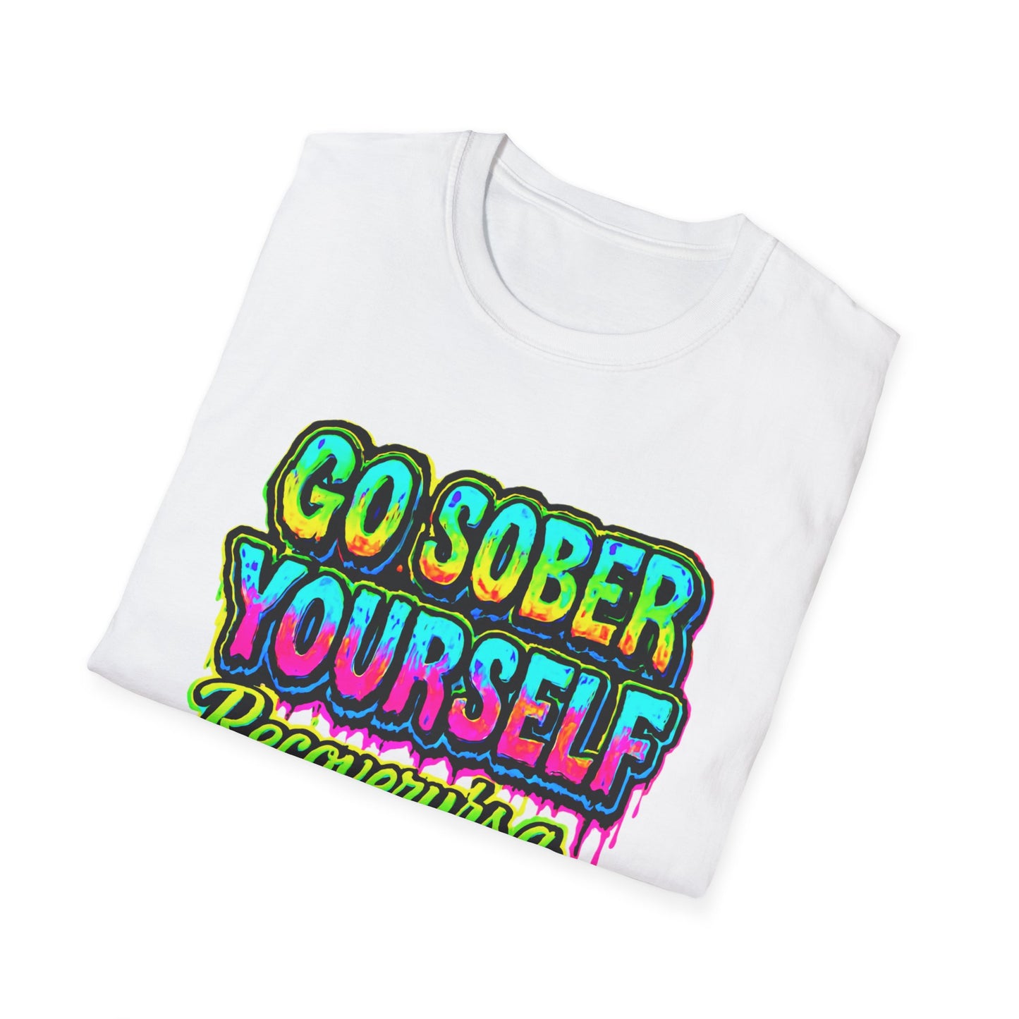 Go Sober Yourself Tee "Recovery Is a Masterpiece"