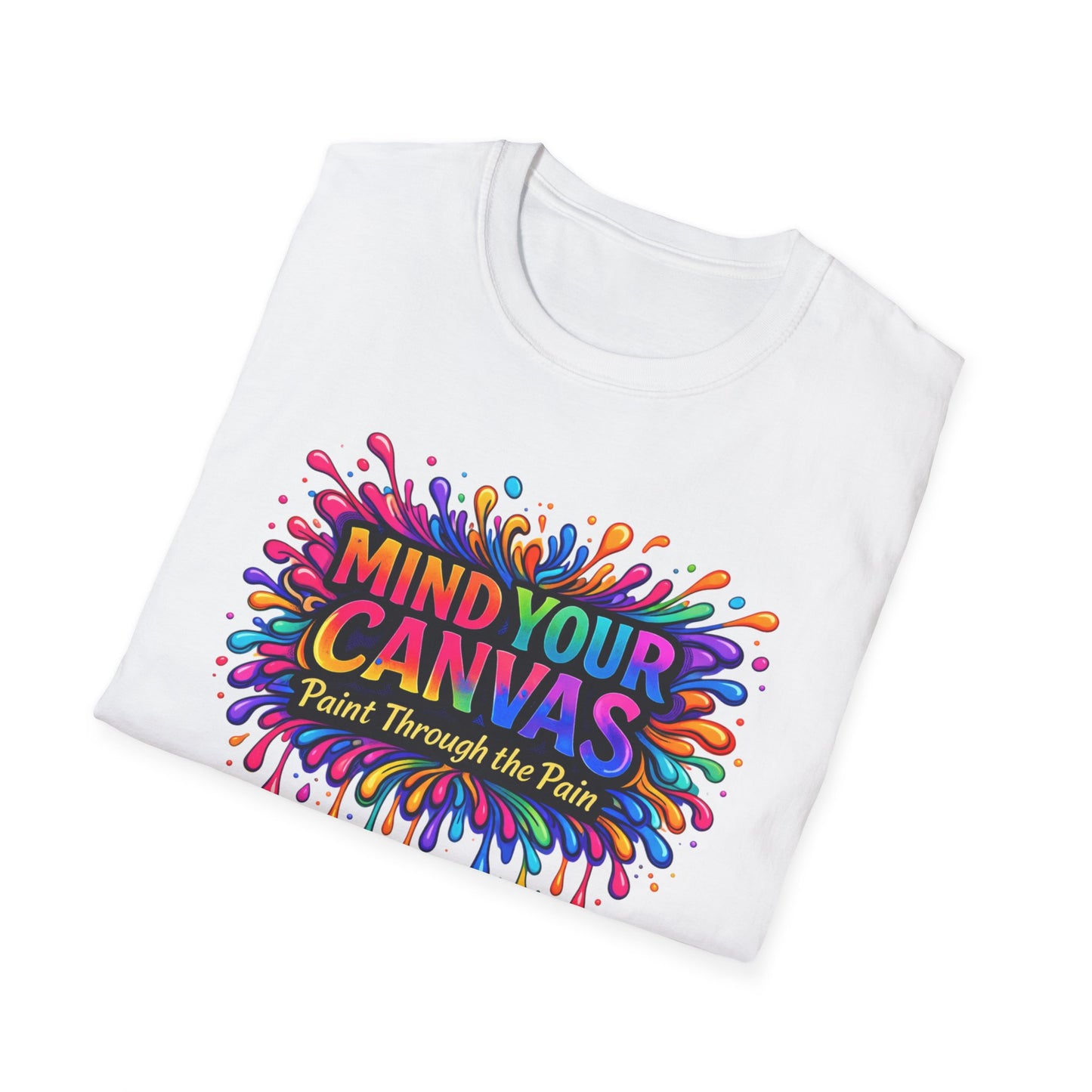 Mind Your Canvas Tee "Paint Through the Pain"
