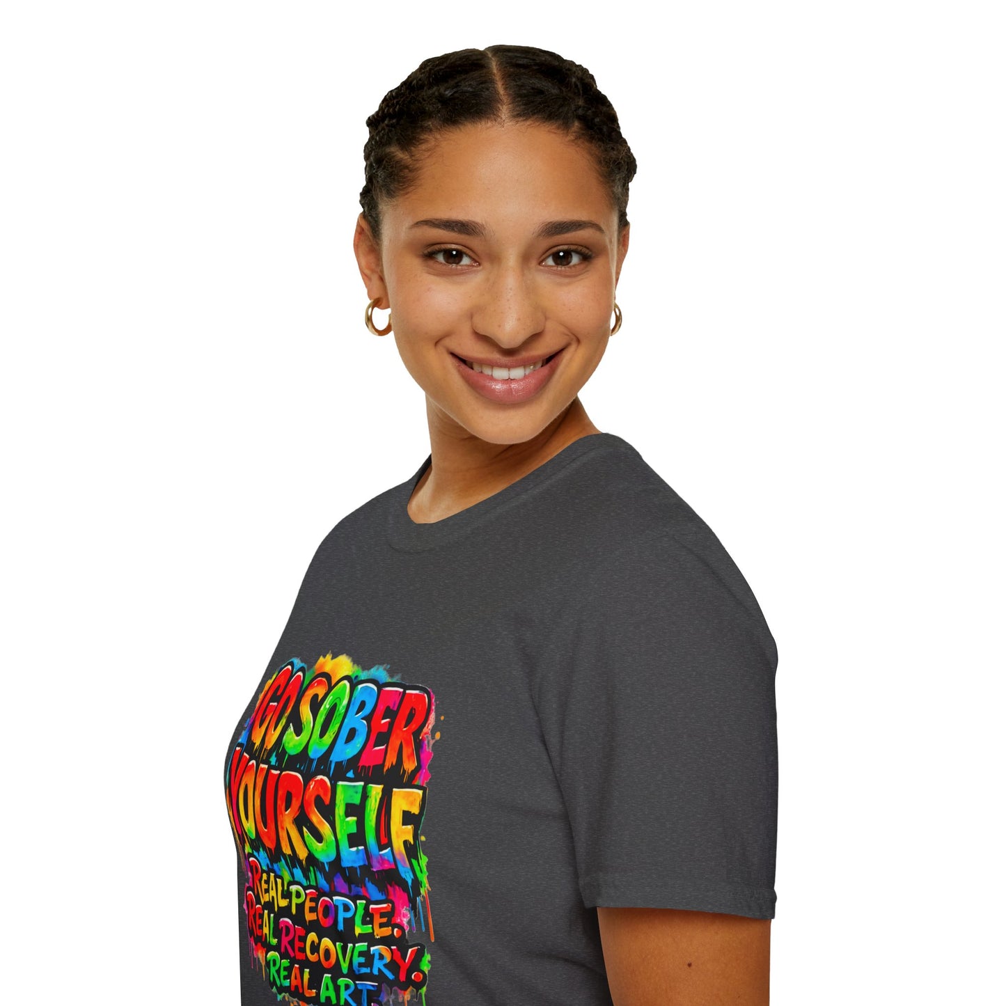 Go Sober Yourself Tee "Real People, Real Recovery, Real Art"