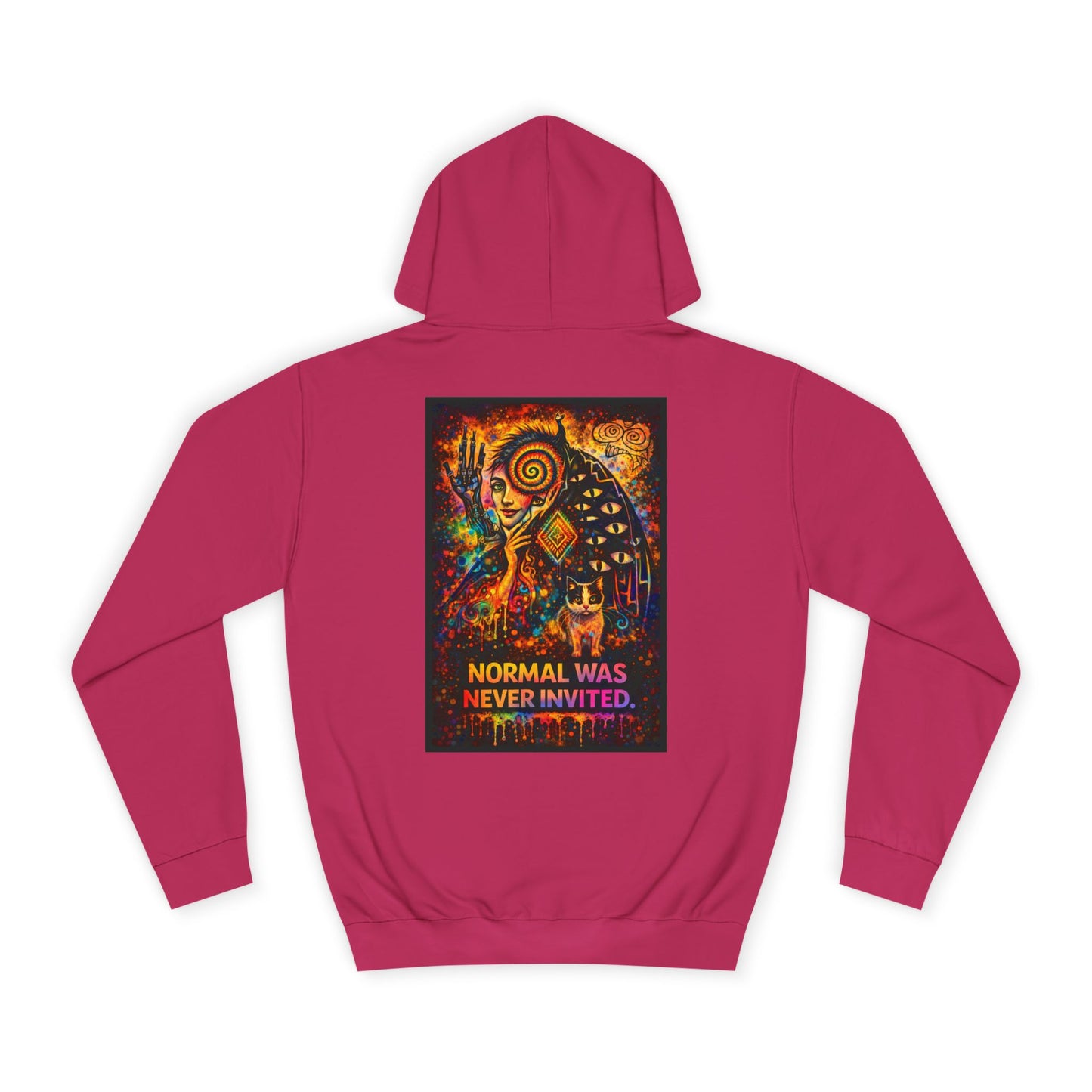"Normal Was Never Invited" Hoodie