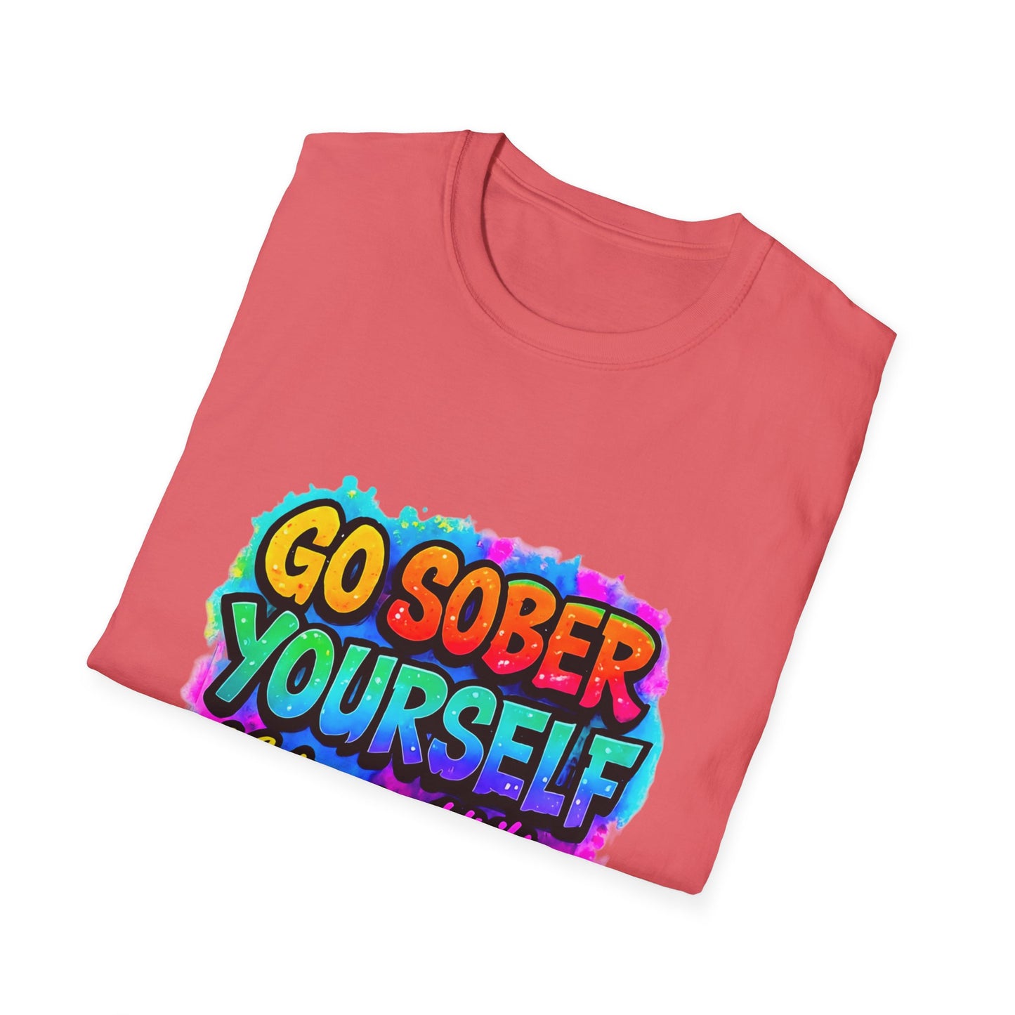 Go Sober Yourself Tee ("Art over addiction")