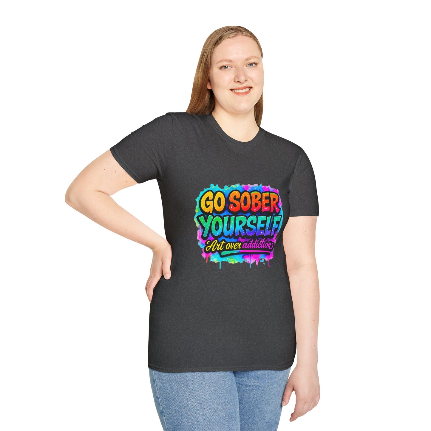 Go Sober Yourself Tee ("Art over addiction")