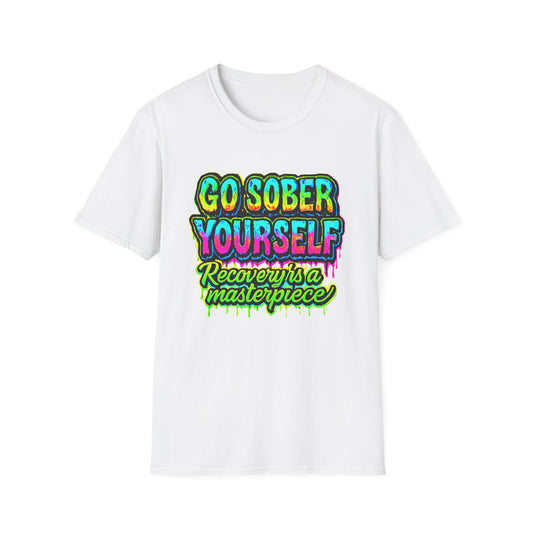 Go Sober Yourself Tee "Recovery Is a Masterpiece"