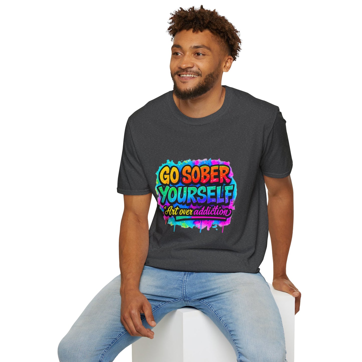 Go Sober Yourself Tee ("Art over addiction")