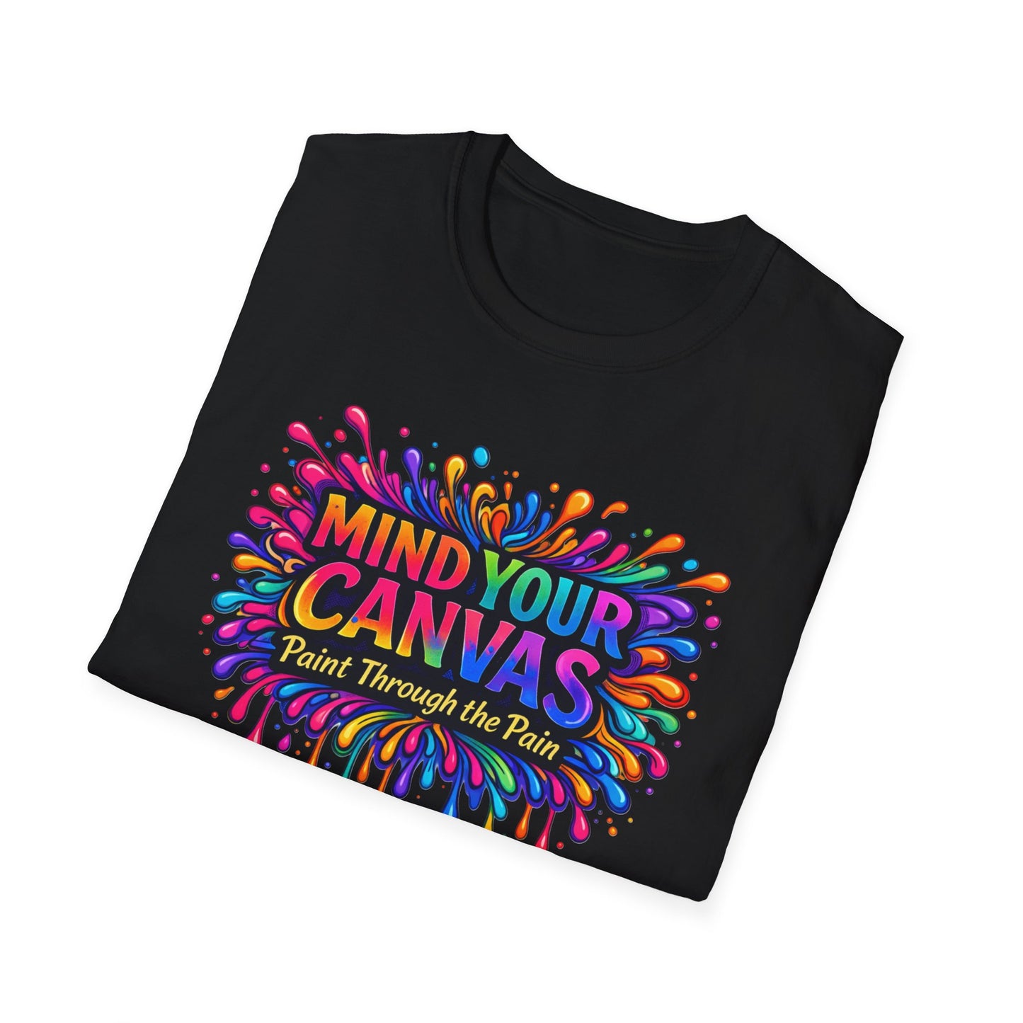 Mind Your Canvas Tee "Paint Through the Pain"