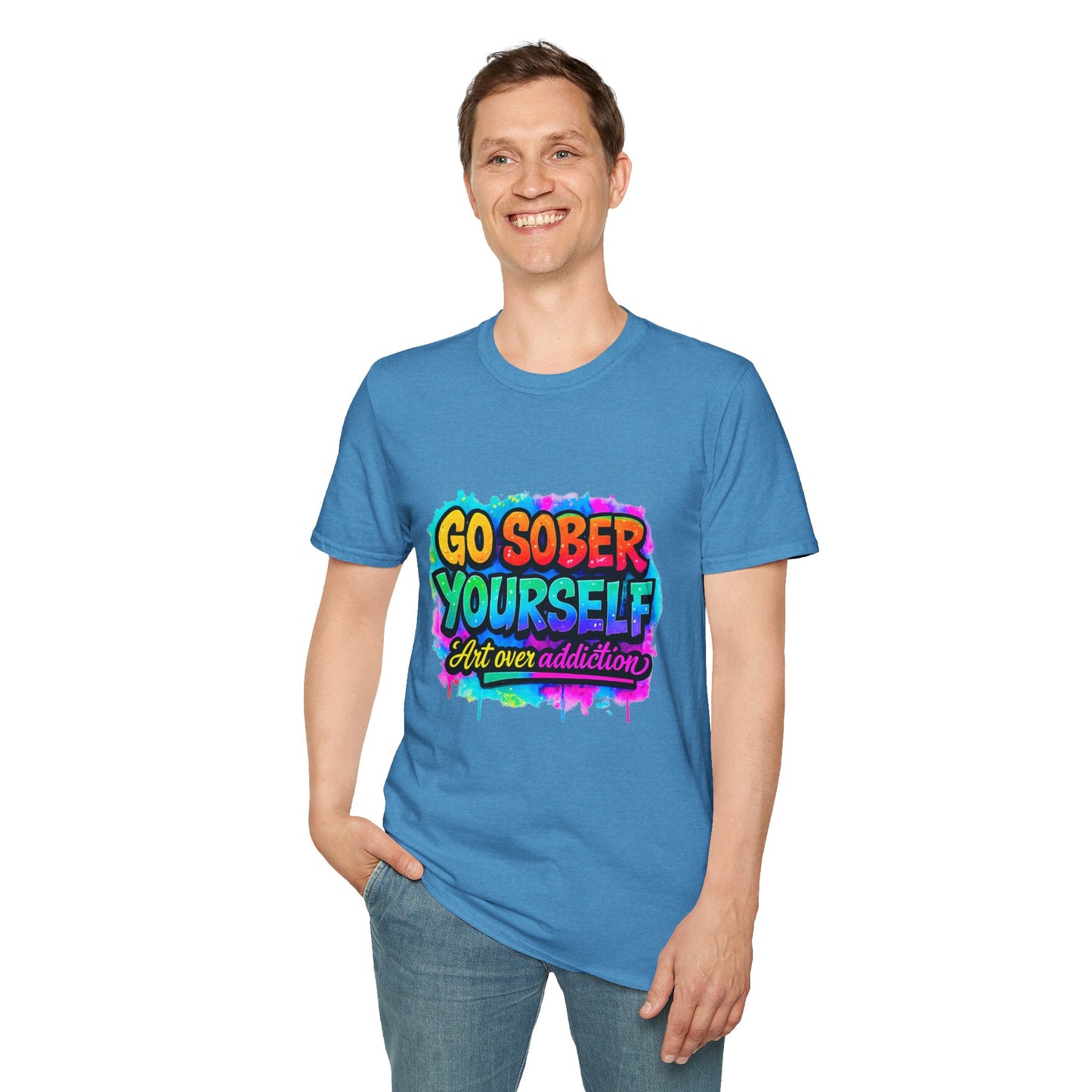 Go Sober Yourself Tee ("Art over addiction")
