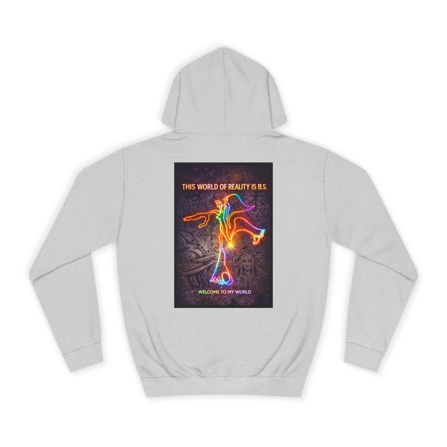"This World of Reality is BS" Hoodie