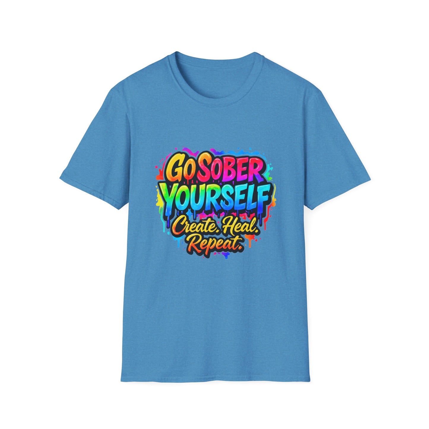Go Sober Yourself Tee "Create Heal Repeat"