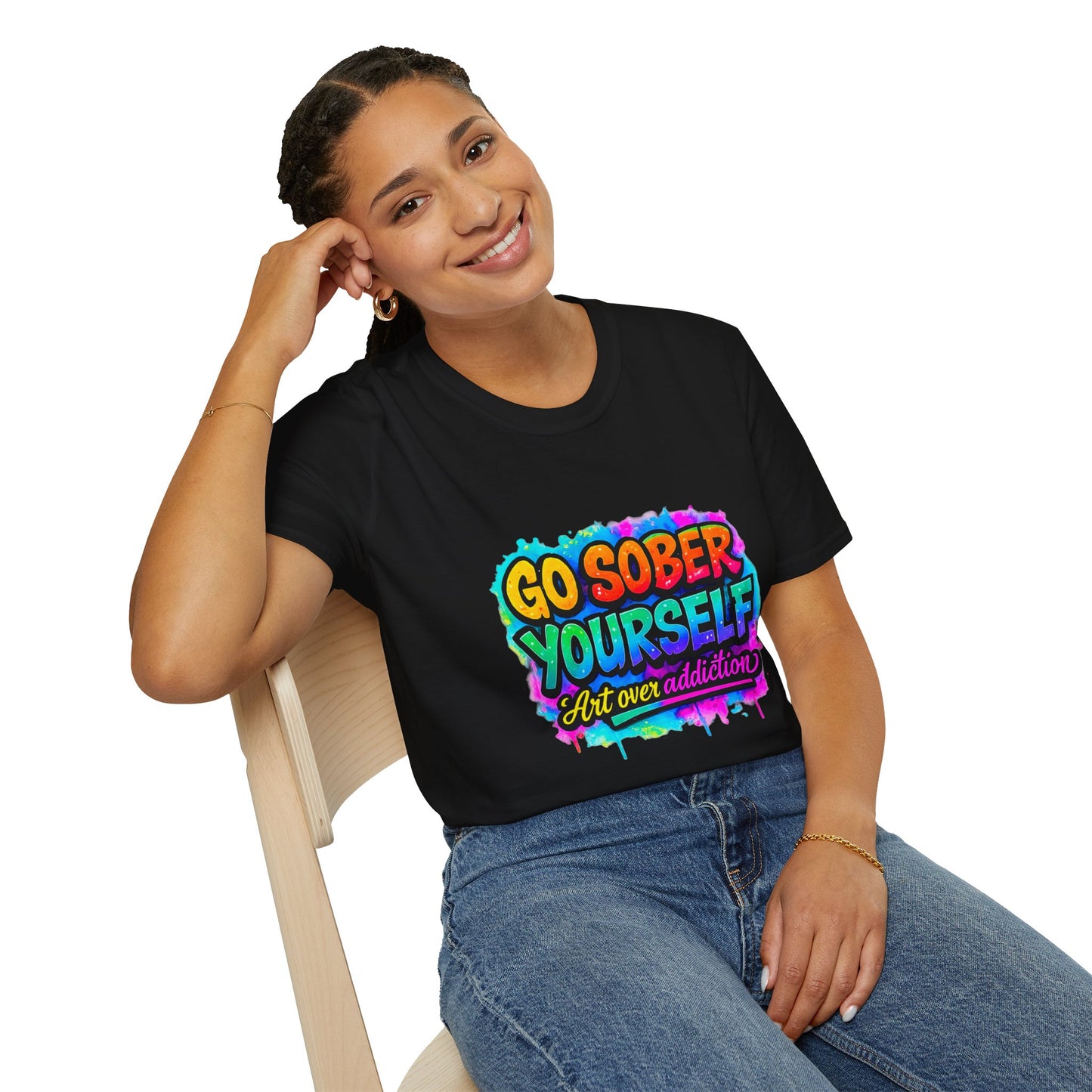 Go Sober Yourself Tee ("Art over addiction")