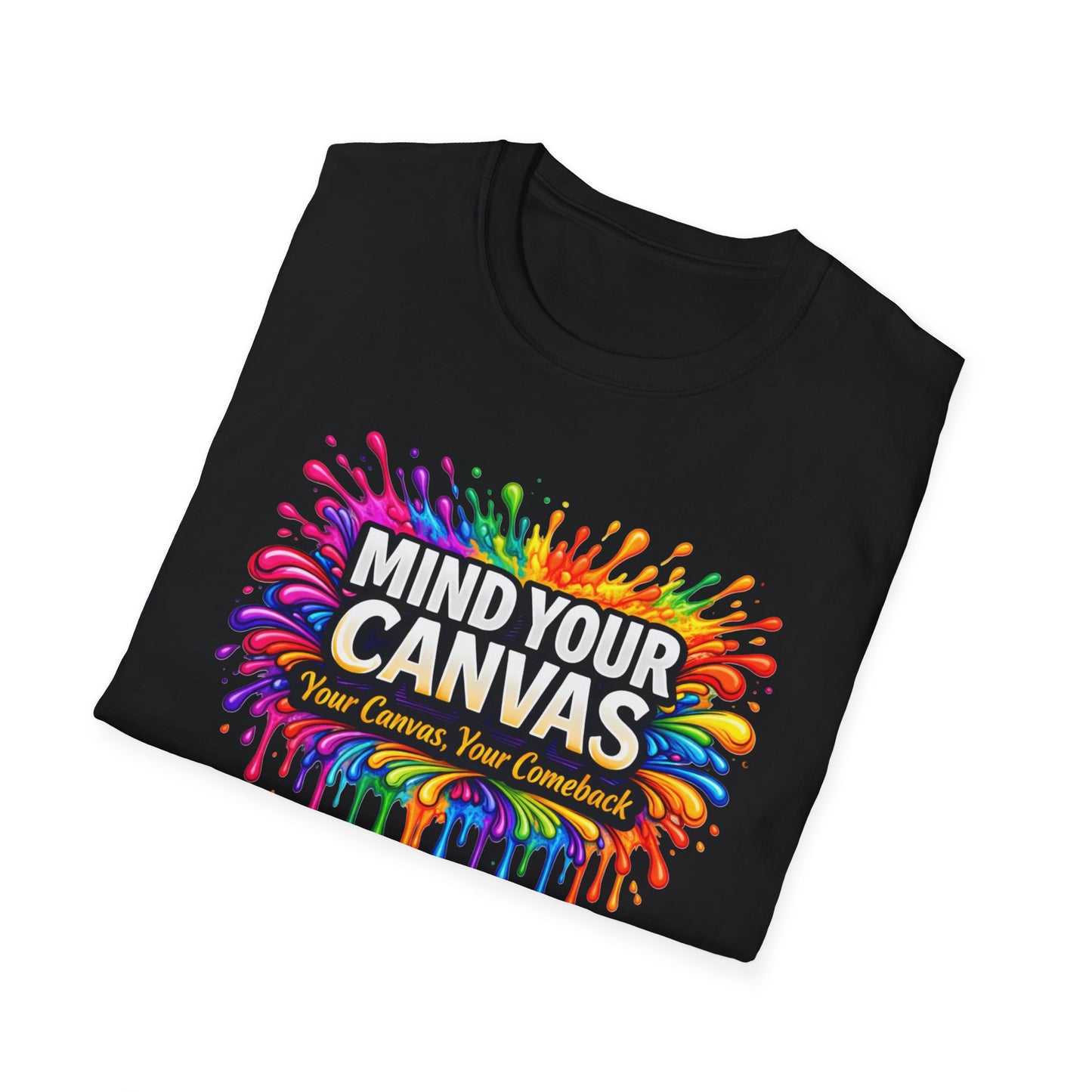 Mind Your Canvas Tee "Your Canvas. Your Comeback"