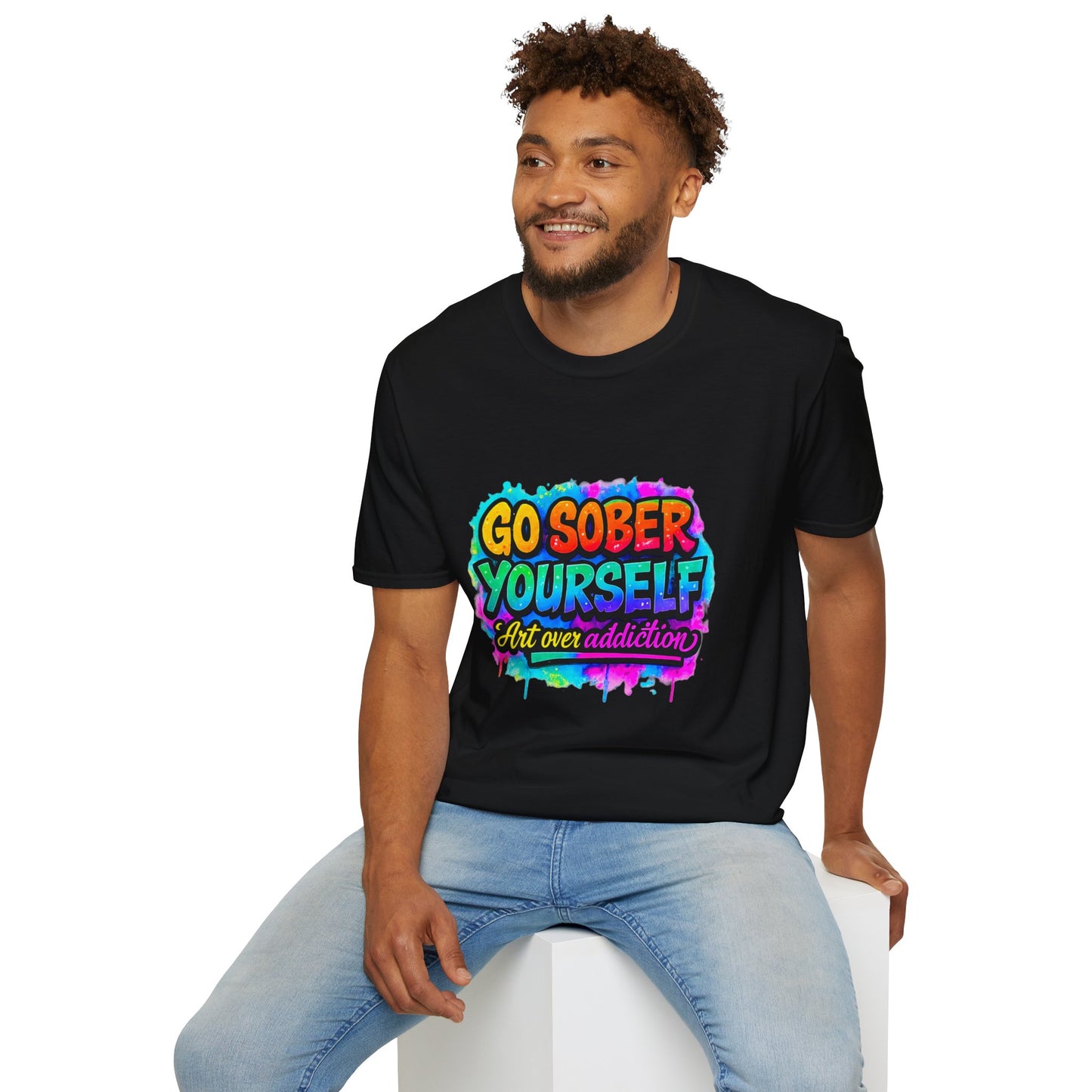 Go Sober Yourself Tee ("Art over addiction")