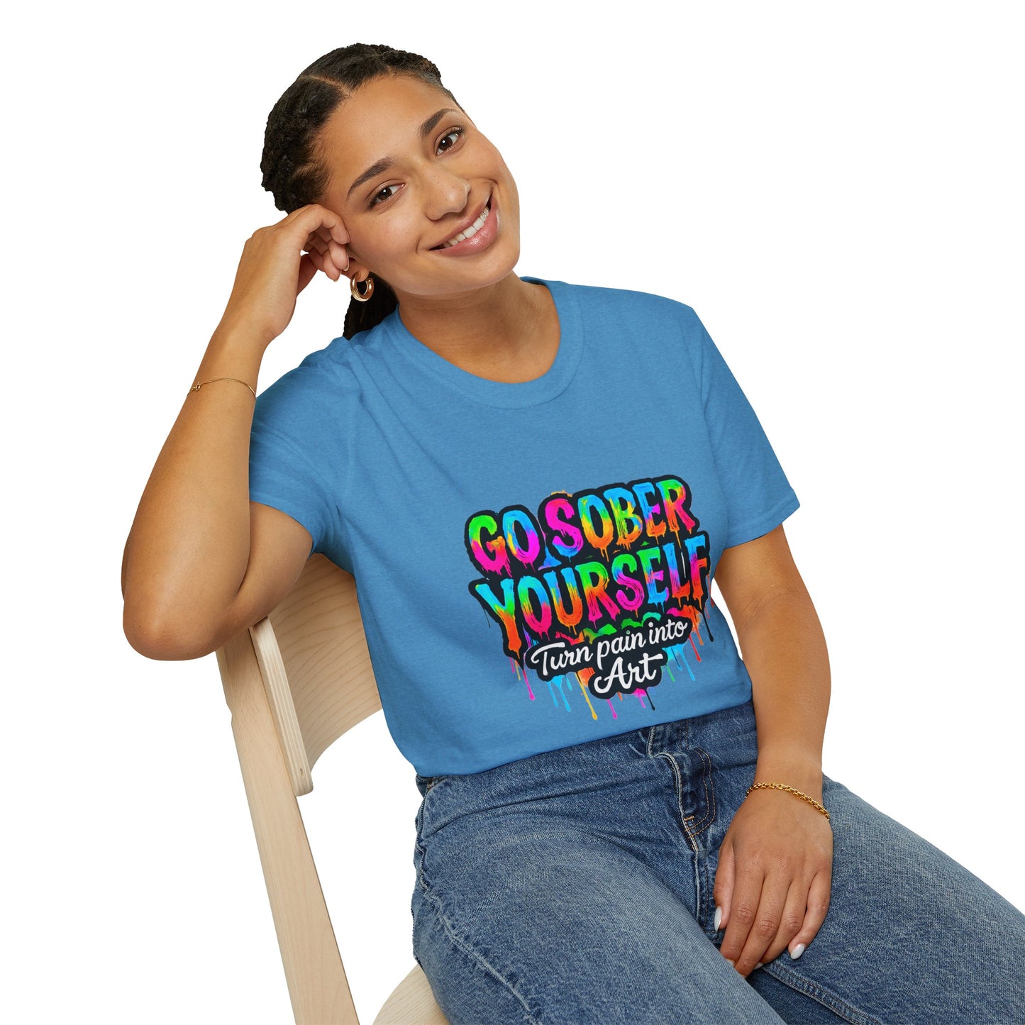 Go Sober Yourself Tee "Turn Pain Into Art"