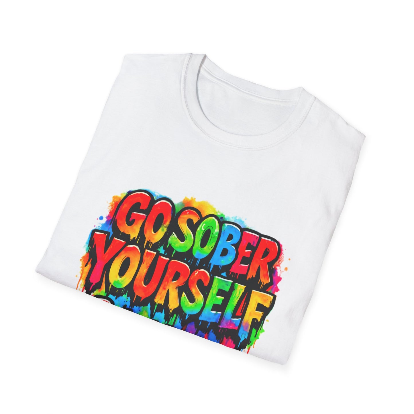 Go Sober Yourself Tee "Real People, Real Recovery, Real Art"