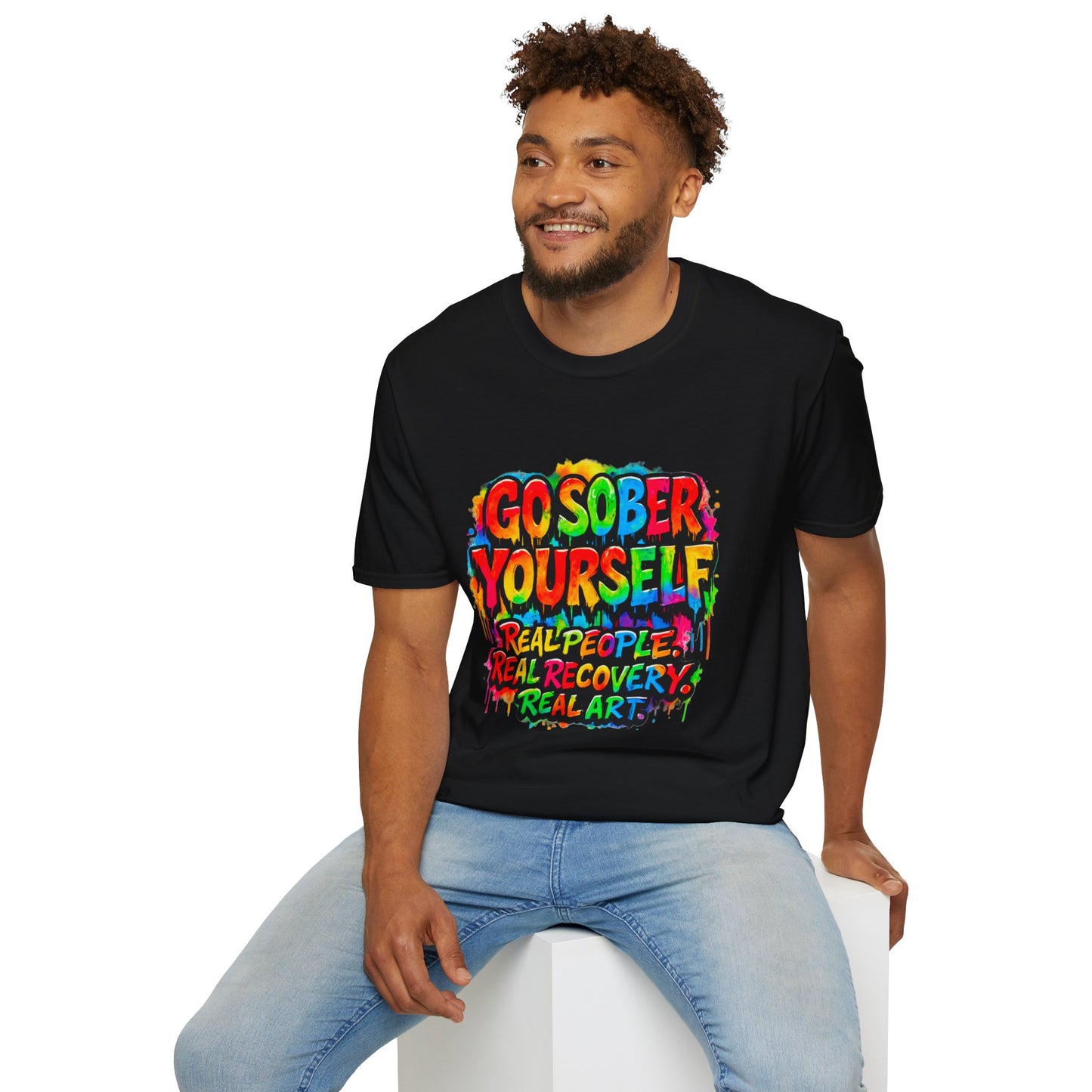 Go Sober Yourself Tee "Real People, Real Recovery, Real Art"