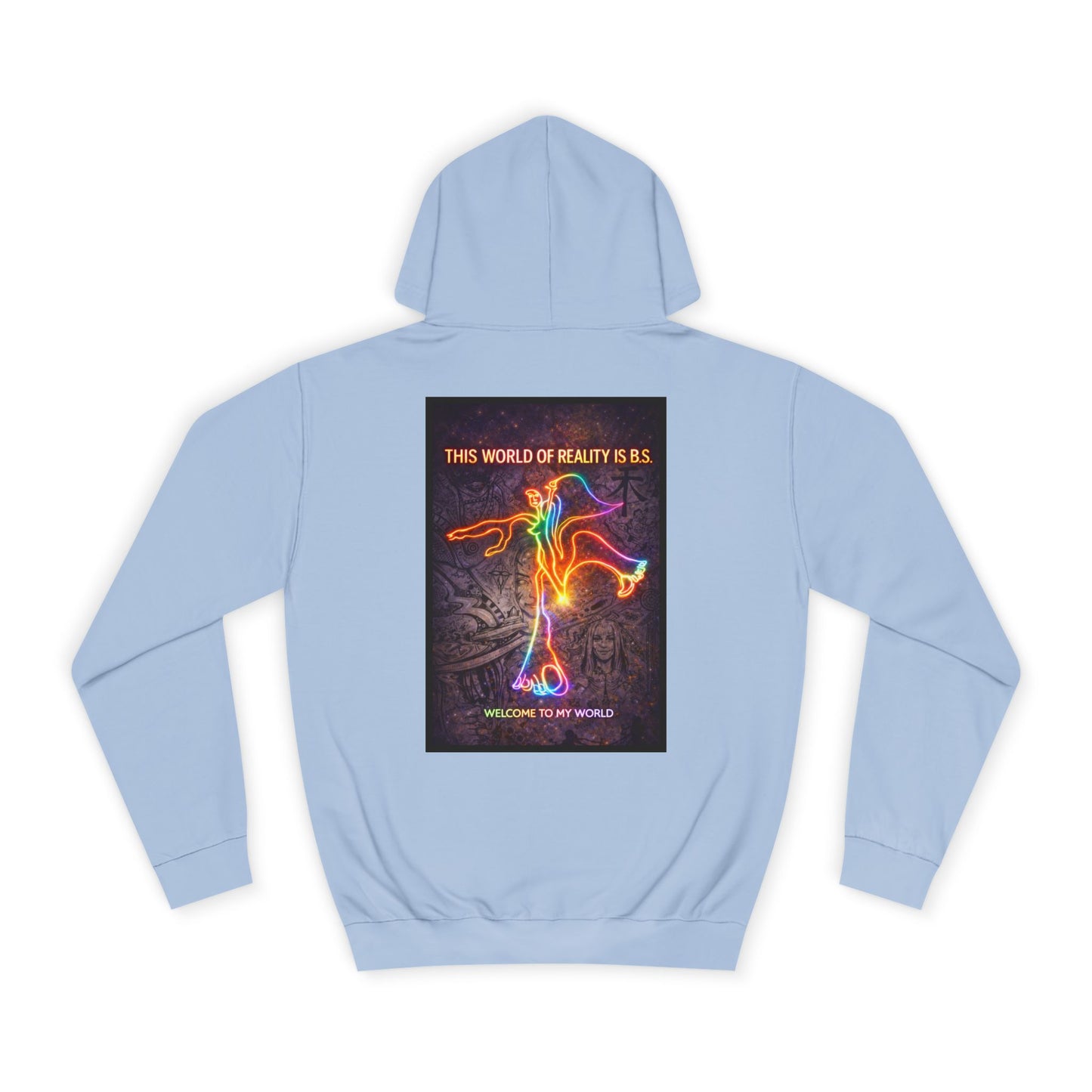 "This World of Reality is BS" Hoodie
