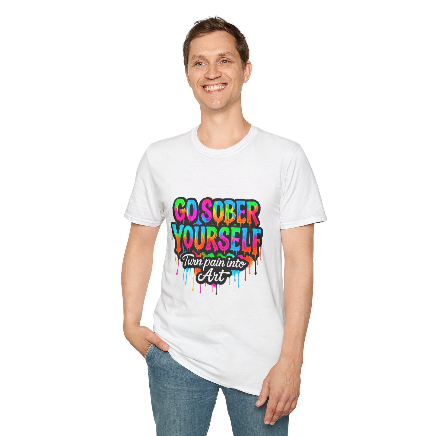 Go Sober Yourself Tee "Turn Pain Into Art"