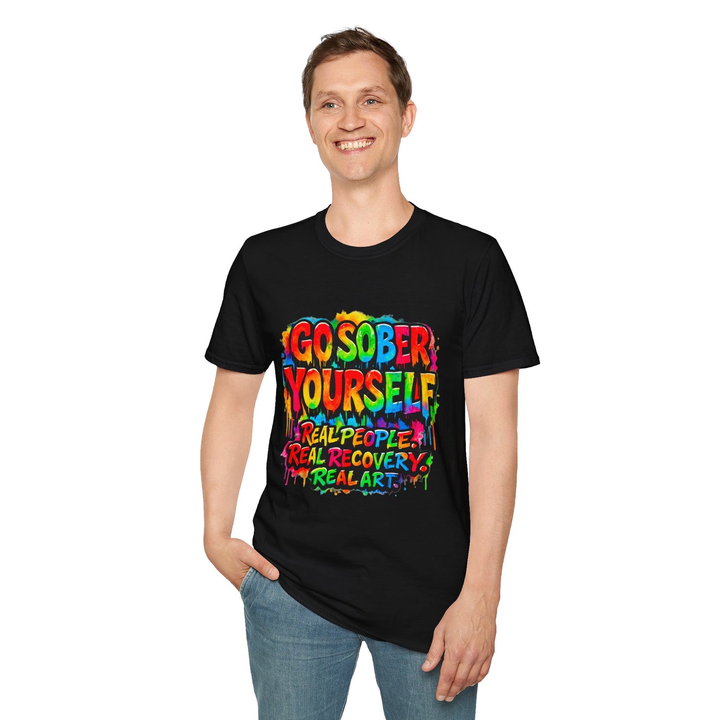 Go Sober Yourself Tee "Real People, Real Recovery, Real Art"