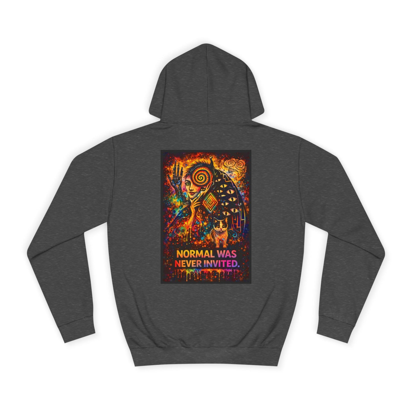 "Normal Was Never Invited" Hoodie