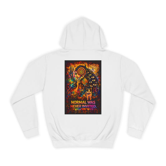 "Normal Was Never Invited" Hoodie