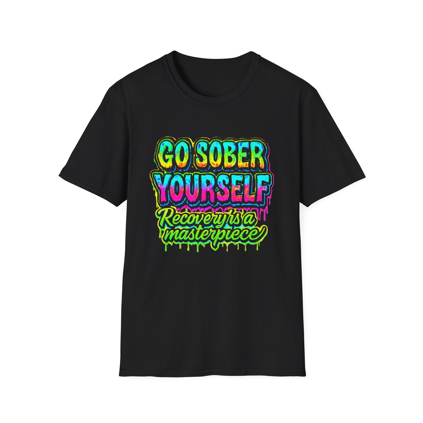 Go Sober Yourself Tee "Recovery Is a Masterpiece"