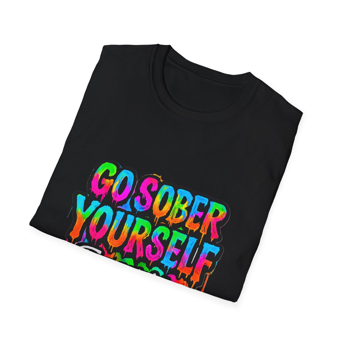 Go Sober Yourself Tee "Turn Pain Into Art"