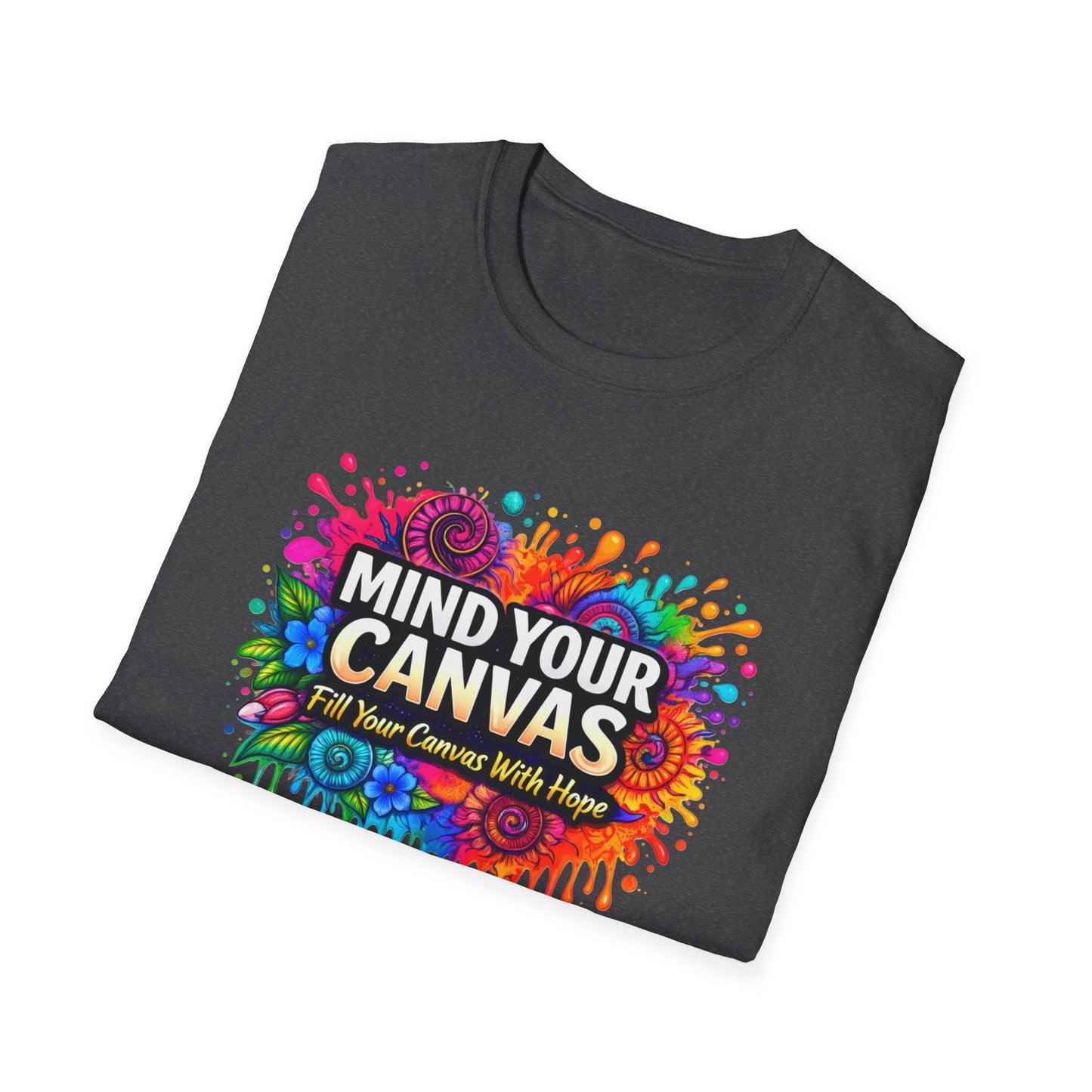 Mind Your Canvas Tee "Fill Your Canvas With Hope"