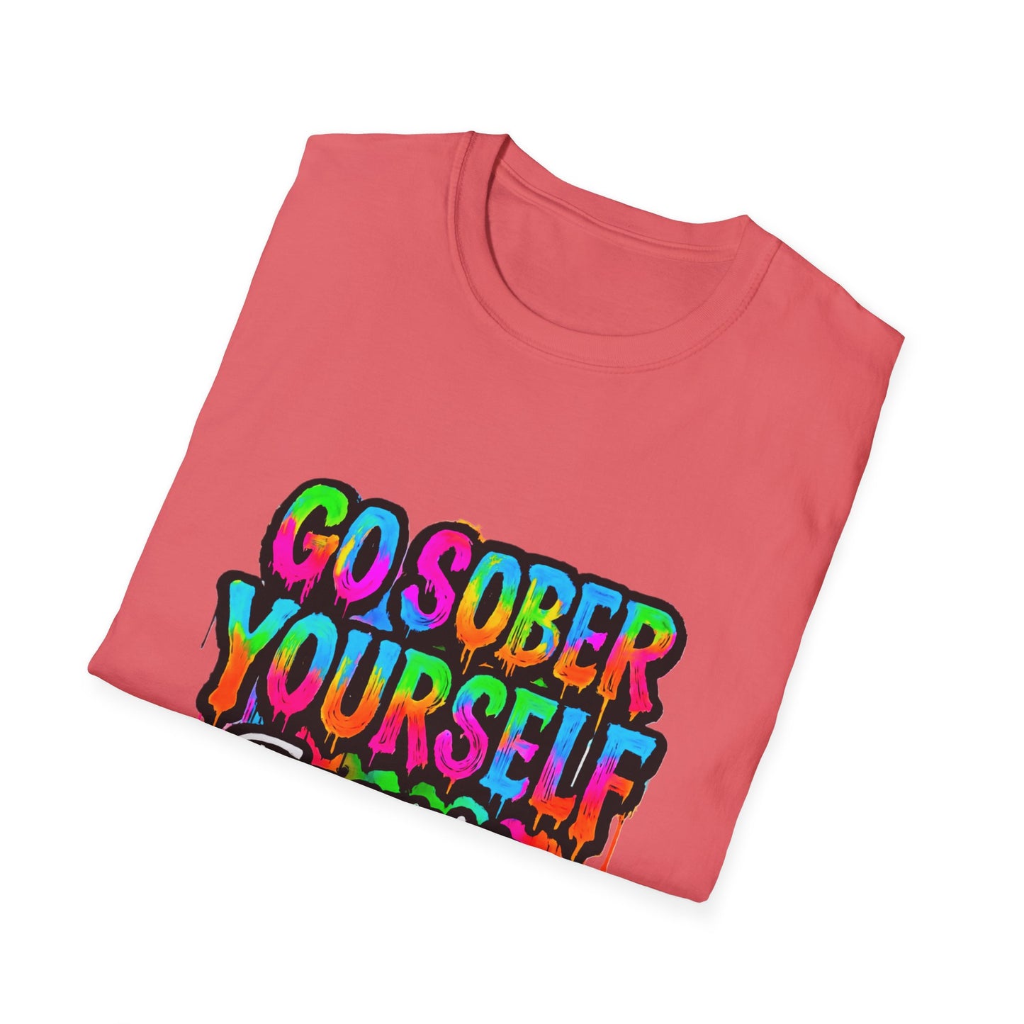 Go Sober Yourself Tee "Turn Pain Into Art"