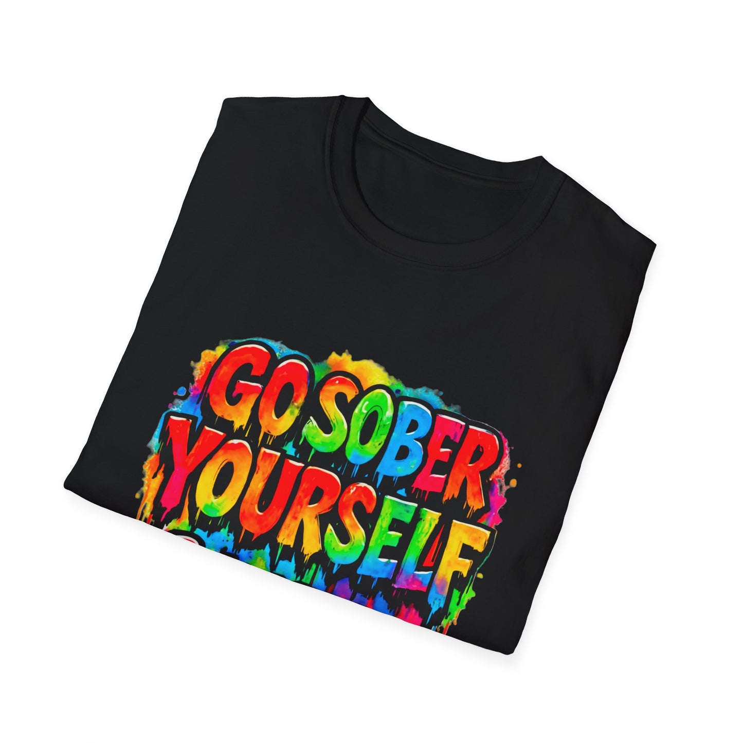 Go Sober Yourself Tee "Real People, Real Recovery, Real Art"