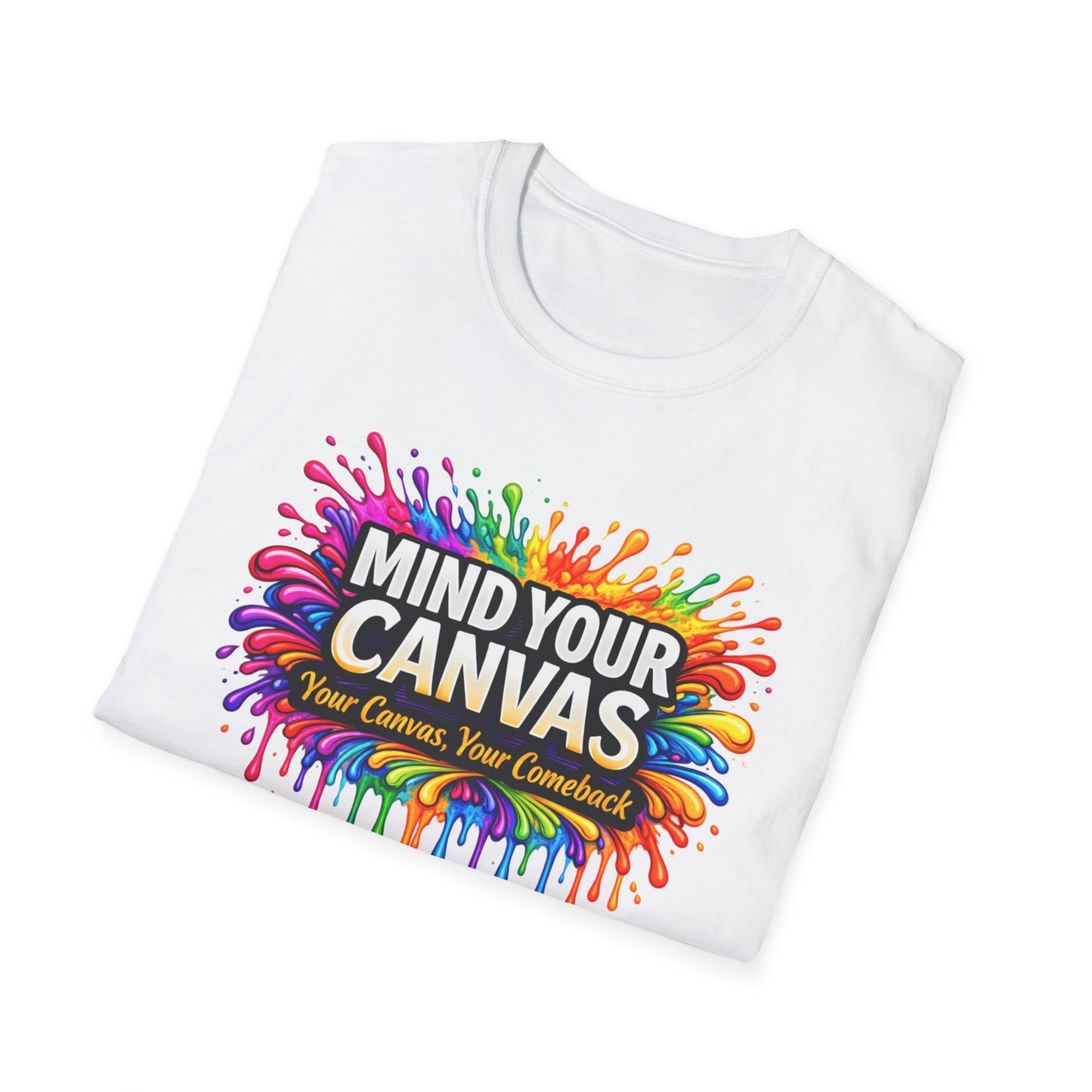 Mind Your Canvas Tee "Your Canvas. Your Comeback"