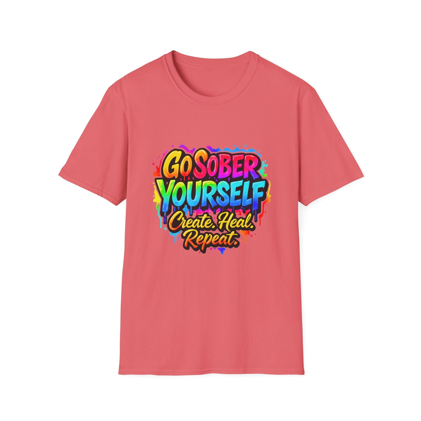 Go Sober Yourself Tee "Create Heal Repeat"