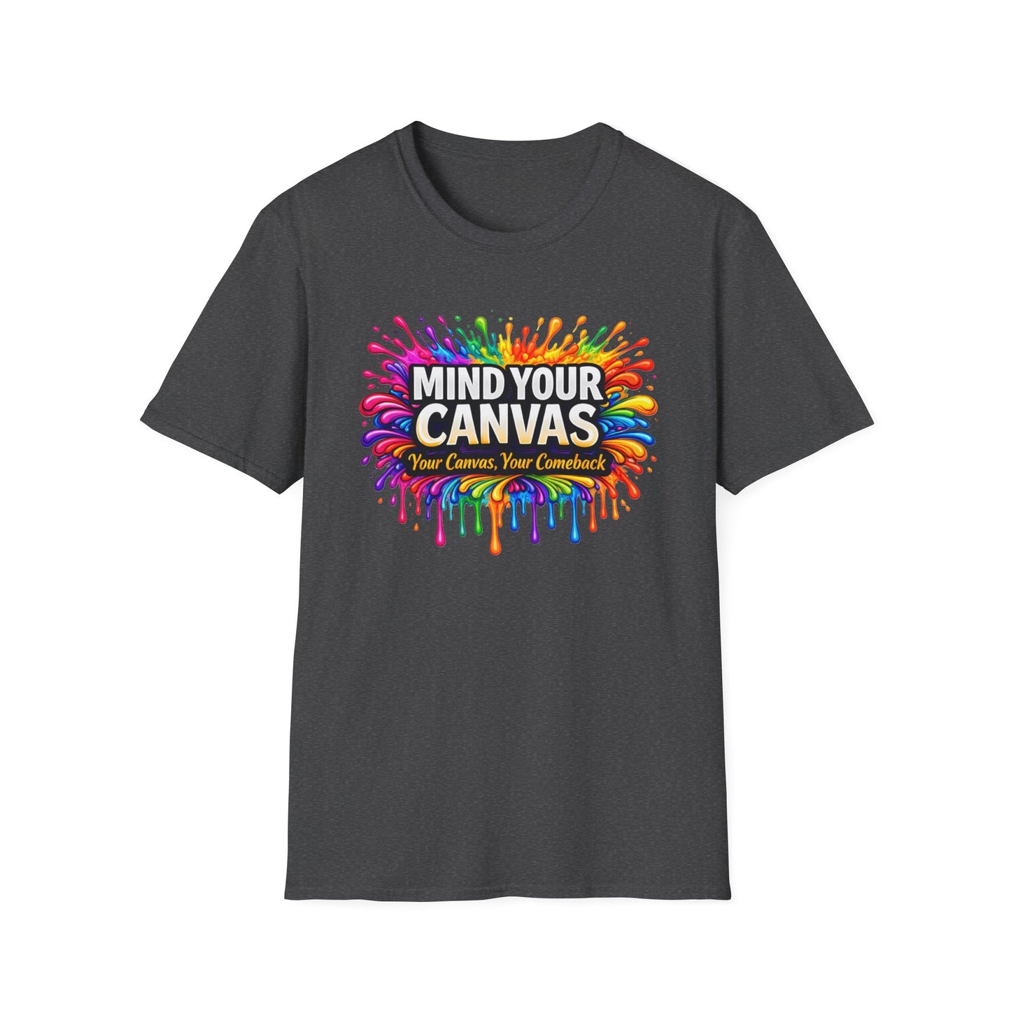 Mind Your Canvas Tee "Your Canvas. Your Comeback"