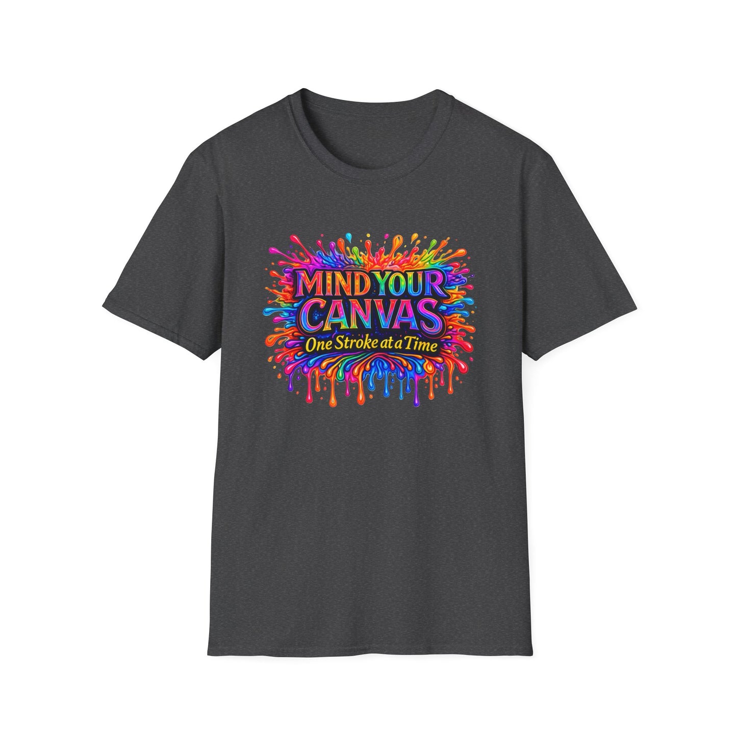 Mind Your Canvas Tee "One Stroke at a Time”