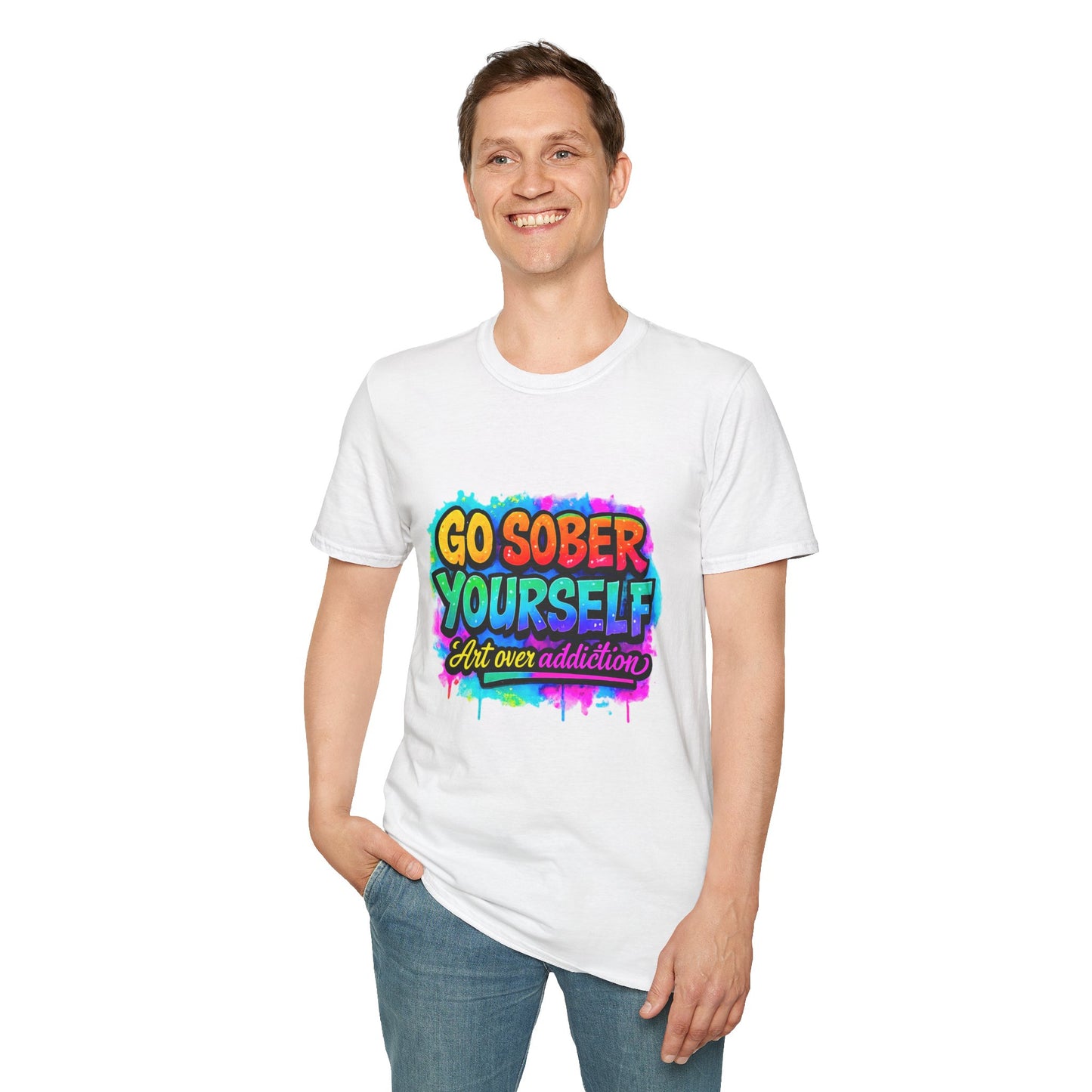 Go Sober Yourself Tee ("Art over addiction")