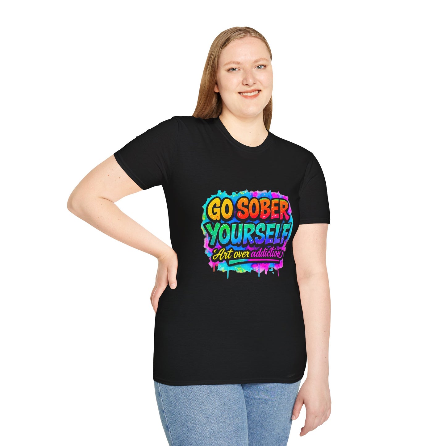 Go Sober Yourself Tee ("Art over addiction")