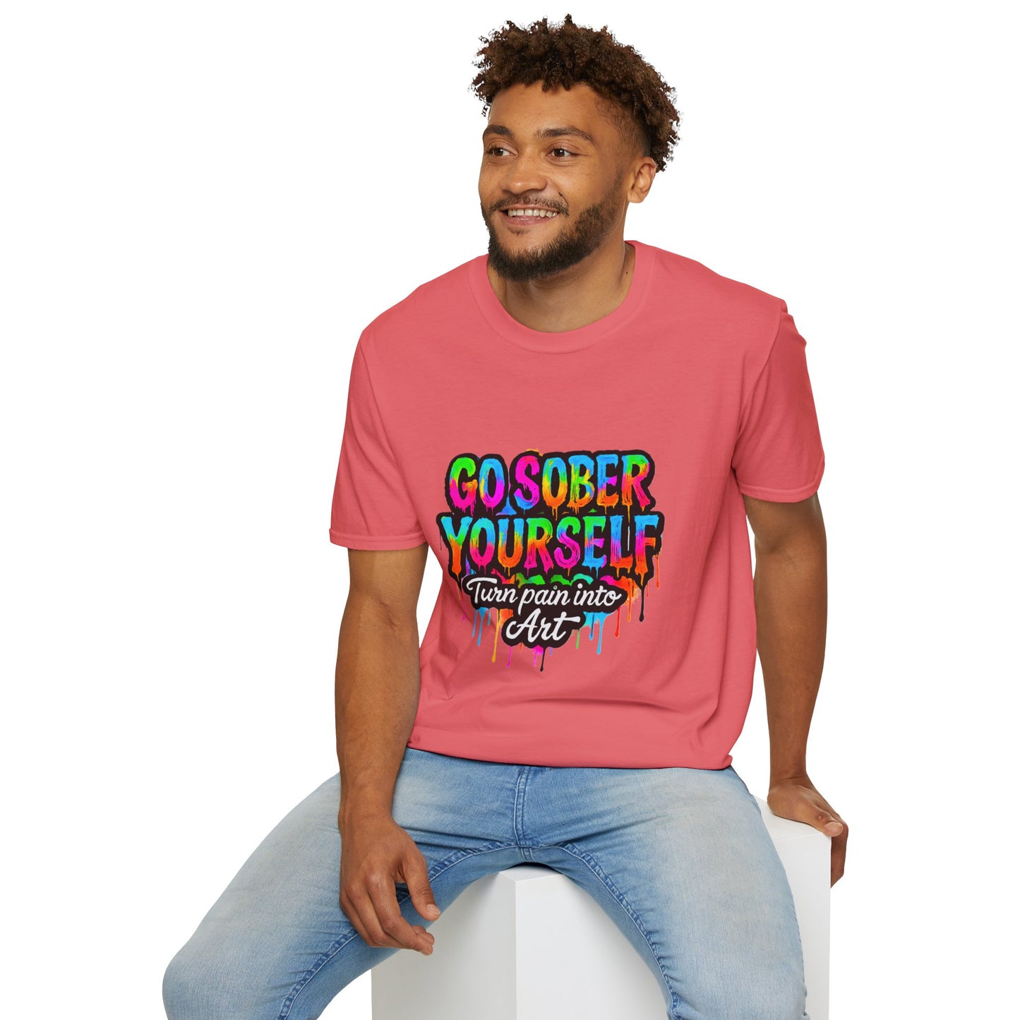 Go Sober Yourself Tee "Turn Pain Into Art"