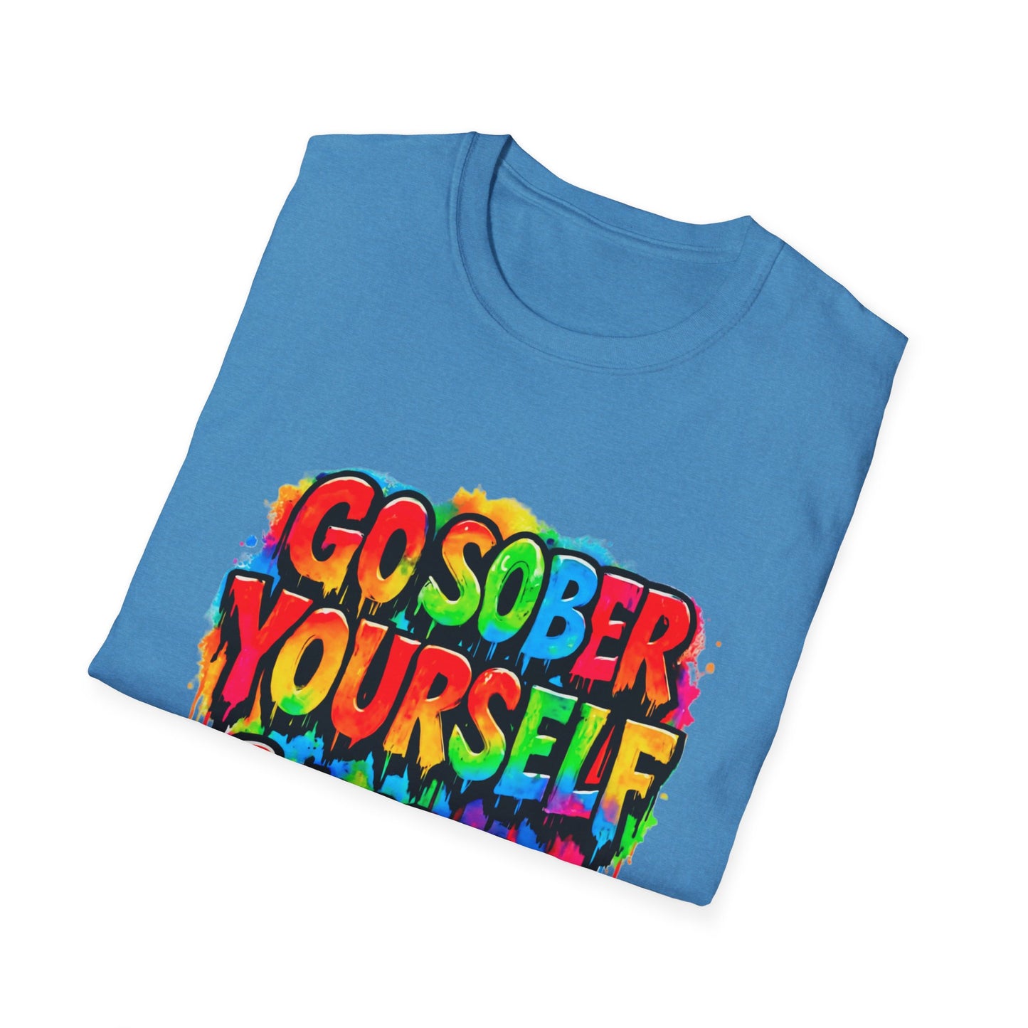 Go Sober Yourself Tee "Real People, Real Recovery, Real Art"