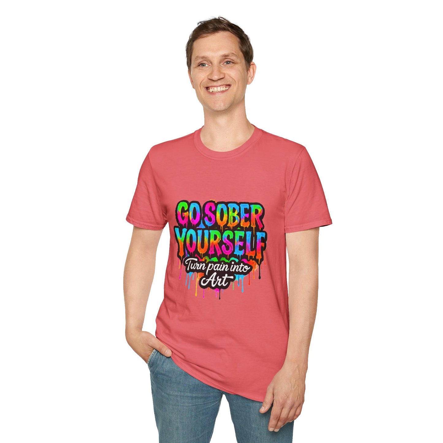 Go Sober Yourself Tee "Turn Pain Into Art"