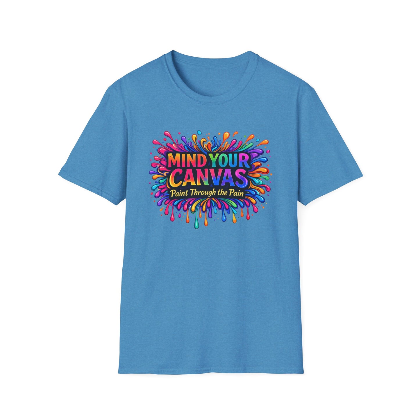 Mind Your Canvas Tee "Paint Through the Pain"
